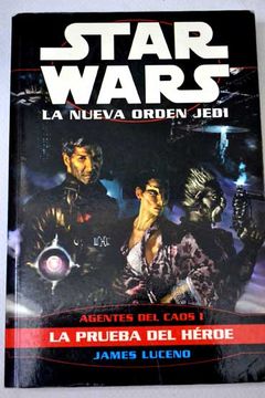 portada La Prueba Del Heroe (La Guerra De Las Galaxias La Nueva Orden Jedi, 1)