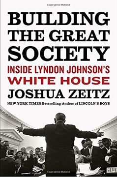portada Building The Great Society: Inside Lyndon Johnson's White House