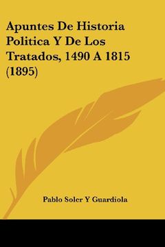 portada Apuntes de Historia Politica y de los Tratados, 1490 a 1815 (1895) (in Spanish)