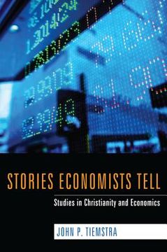 portada stories economists tell: studies in christianity and economics (en Inglés)