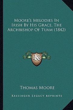 portada moore's melodies in irish by his grace, the archbishop of tuam (1842)