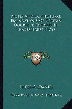 portada notes and conjectural emendations of certain doubtful passages in shakespeare's plays (in English)