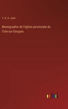portada Monographie de l'église paroissiale de l'Isle-sur-Sorgues (in French)