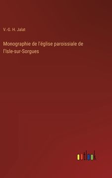 portada Monographie de l'église paroissiale de l'Isle-sur-Sorgues (en Francés)