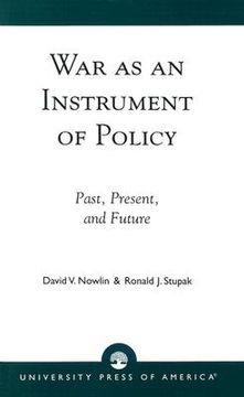 portada war as an instrument of policy: past, present, and future (en Inglés)