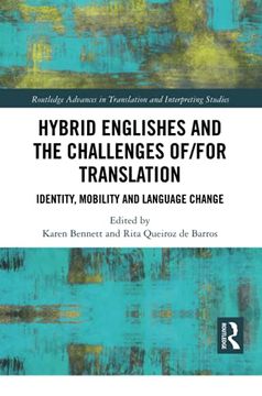 portada Hybrid Englishes and the Challenges of and for Translation: Identity, Mobility and Language Change (Routledge Advances in Translation and Interpreting Studies) (en Inglés)