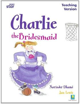 portada Rigby Star Guided White Level: Charlie the Bridesmaid Teaching Version (Paperback)