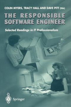 portada the responsible software engineer: selected readings in it professionalism (en Inglés)