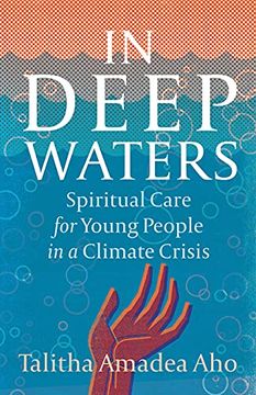 portada In Deep Waters: Spiritual Care for Young People in a Climate Crisis (in English)