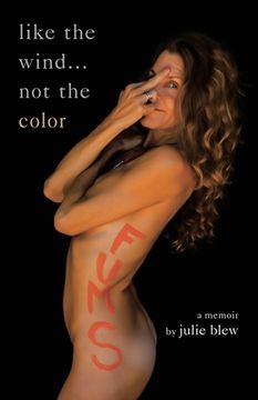 portada Like the Wind...Not the Color: A Memoir (en Inglés)