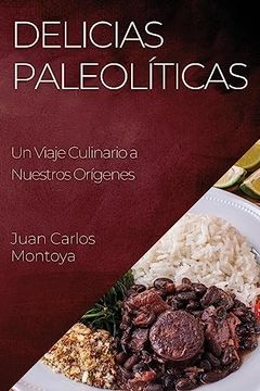 portada Delicias Paleolíticas: Un Viaje Culinario a Nuestros Orígenes