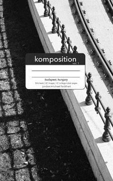 portada Komposition Vol. 1: Composition Notebook - Budapest, Hungary (en Inglés)