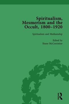 portada Spiritualism, Mesmerism and the Occult, 1800-1920 Vol 3 (en Inglés)