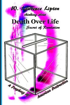 portada Death Over Life: Secret of Revelation: A Prophecy of America's Destruction