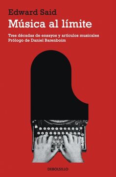 portada Musica al Limite / Music at the Limits: Tres Decadas de Ensayos y Articulos Musicales / Three Decades of Musical Essays and Articles (Spanish Edition) (in Spanish)