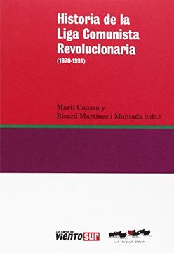 portada Historia de la Liga Comunista Revolucionaria (1970-1991)