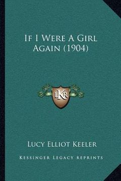 portada if i were a girl again (1904) (en Inglés)