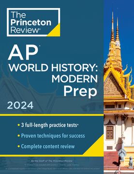 Princeton Review AP World History: Modern Prep, 5th Edition: 3 Practice Tests + Complete Content Review + Strategies & Techniques