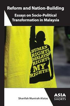 portada Reform and Nation-Building: Essays on Socio-Political Transformation in Malaysia (Asia Shorts) (en Inglés)
