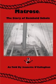 portada Matrose: The Story of Reinhold Scholz