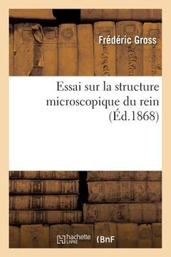 portada Essai Sur La Structure Microscopique Du Rein (in French)