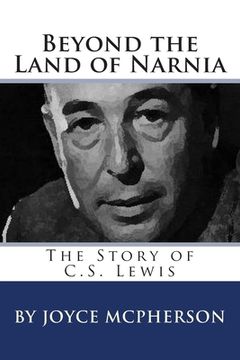 portada Beyond the Land of Narnia: The Story of C.S. Lewis (en Inglés)