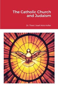 portada The Catholic Church and Judaism (en Inglés)