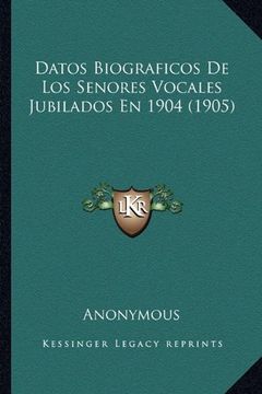 portada Datos Biograficos de los Senores Vocales Jubilados en 1904 (1905)