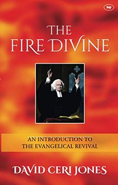 portada The Fire Divine: An Introduction to the Evangelical Revival (en Inglés)
