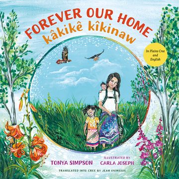 portada Forever our Home / Kâkikê Kîkinaw (in English)