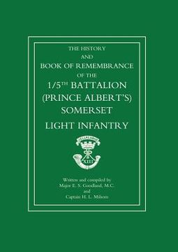 portada Great War 1914-1919: The History and Book of Remembrance of the 5th Battalion (Prince Albert's) Somerset Light Infantry (en Inglés)