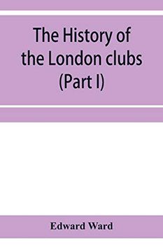 portada The History of the London Clubs, or, the Citizens' Pastime (Part i) 