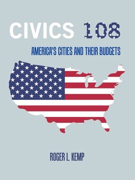 portada Civics 108: America's Cities and Their Budgets (en Inglés)