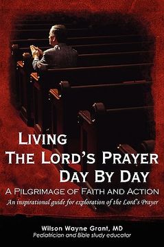 portada living the lord's prayer day by day: a pilgrimage of faith and action (en Inglés)