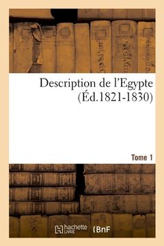 portada Description de L'Egypte Tome 1 (Ed.1821-1830) (Histoire) (French Edition)