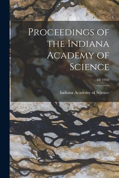 portada Proceedings of the Indiana Academy of Science; 60 1950 (en Inglés)