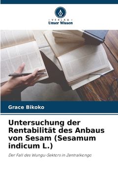 portada Untersuchung der Rentabilität des Anbaus von Sesam (Sesamum indicum L.) (en Alemán)