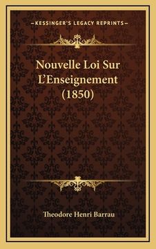 portada Nouvelle Loi Sur L'Enseignement (1850) (in French)