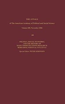 portada Politics, Social Networks, and the History of Mass Communications Research: Rereading Personal Influence (The Annals of the American Academy of Political and Social Science Series) 