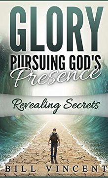 portada Glory Pursuing Gods Presence (Pocket Sized): Revealing Secrets (God's Glory) 