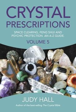 portada Crystal Prescriptions: Space Clearing, Feng Shui and Psychic Protection. An a-z Guide. (en Inglés)