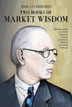 portada Jesse Livermore'S two Books of Market Wisdom: Reminiscences of a Stock Operator & Jesse Livermore'S Methods of Trading in Stocks (in English)