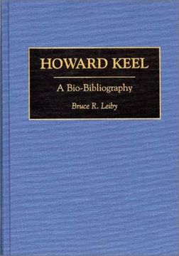 portada Howard Keel: A Bio-Bibliography (en Inglés)