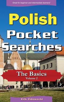 portada Polish Pocket Searches - The Basics - Volume 2: A Set of Word Search Puzzles to Aid Your Language Learning (en Polaco)