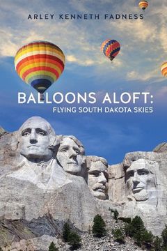 portada Balloons Aloft: Flying South Dakota Skies (en Inglés)
