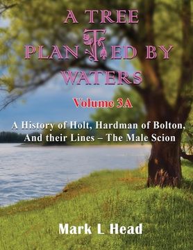 portada A Tree Planted By Waters: Volume 3-A (en Inglés)