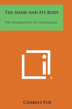 portada The Mind and Its Body: The Foundations of Psychology