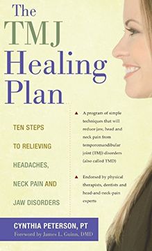 portada The Tmj Healing Plan: Ten Steps to Relieving Persistent Jaw, Neck and Head Pain (Positive Options for Health) (in English)