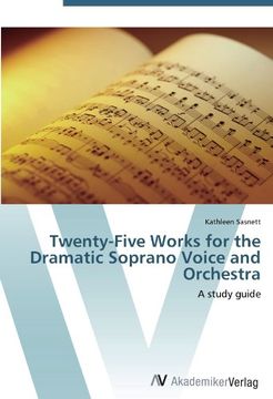 portada Twenty-Five Works for the Dramatic Soprano Voice and Orchestra: A study guide