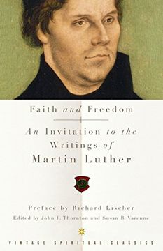 portada Faith and Freedom: An Invitation to the Writings of Martin Luther 